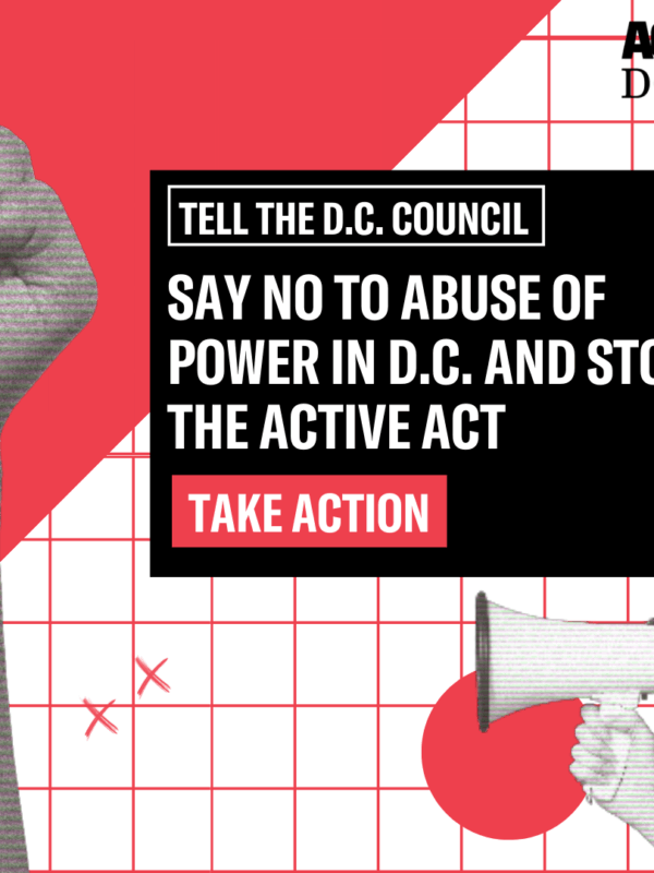 SAY NO TO ABUSE OF POWER IN D.C. TAKE ACTION STOP THE ACTIVE ACT