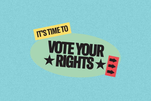 It's time to vote your rights