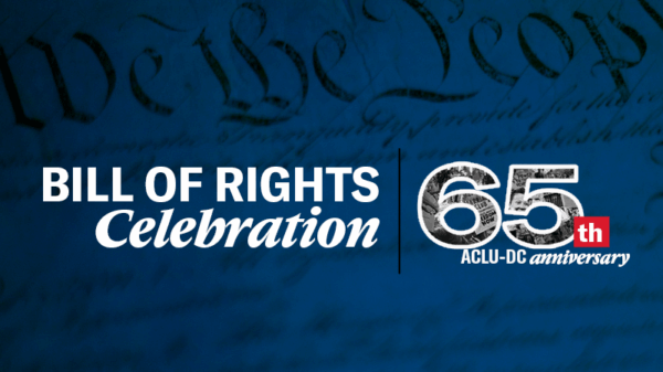 ACLU-D.C. Bill of Rights Celebration on Tuesday May 12 2026