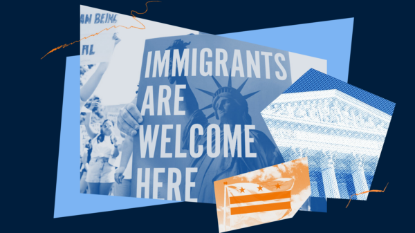 A collage showcasing an immigrants are welcome here sign with the statue of liberty, a District of Columbia flag in orange duotone, and an image of the supreme court.