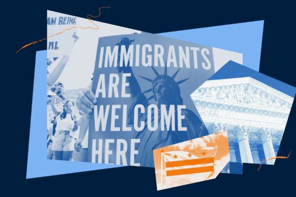 A collage showcasing an immigrants are welcome here sign with the statue of liberty, a District of Columbia flag in orange duotone, and an image of the supreme court.