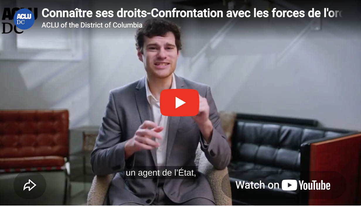 Connaître ses droits-Confrontation avec les forces de l'ordre et les forces armées à Washington D.C.