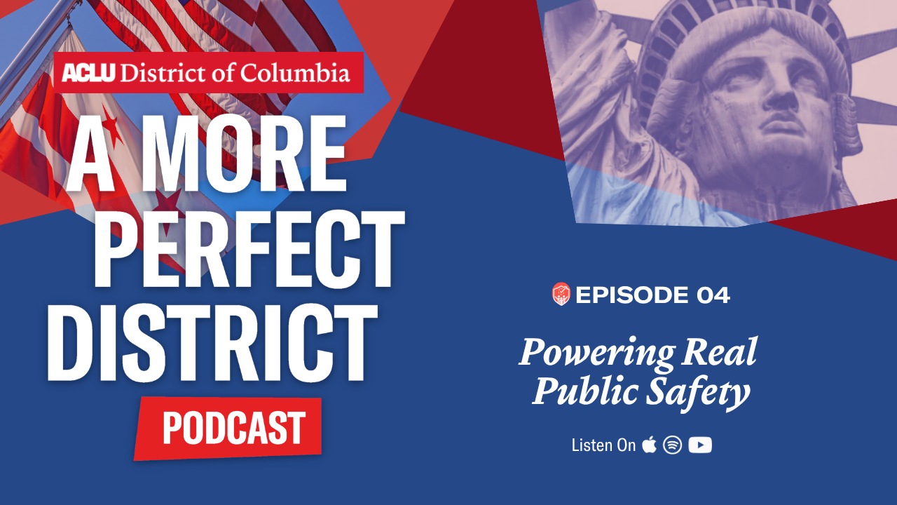 A collage graphic with the "A more perfect district podcast" red and white letter logo. Episode 4: Powering real public safety