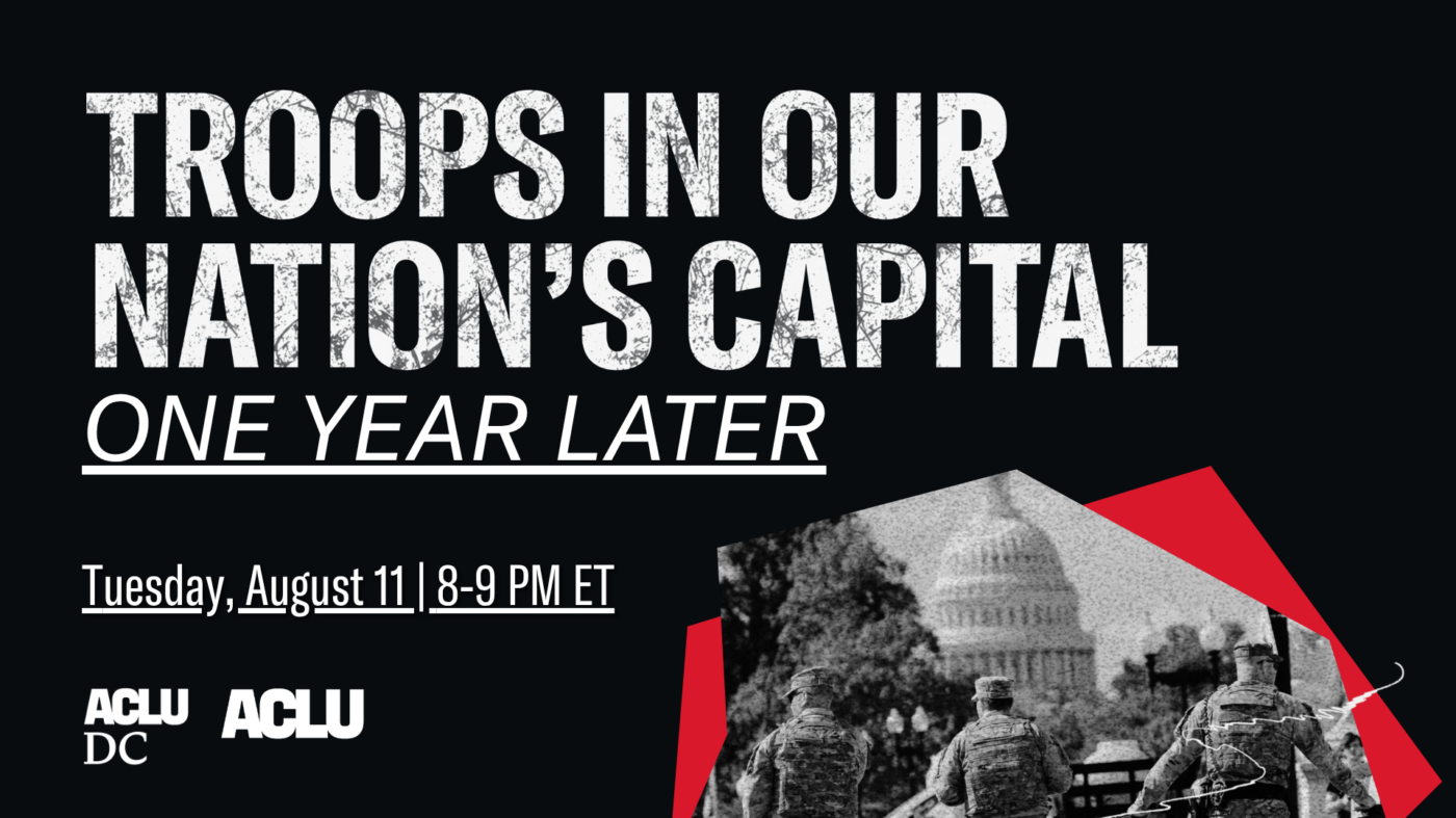 Troops in the Nation’s Capital: One Year Later