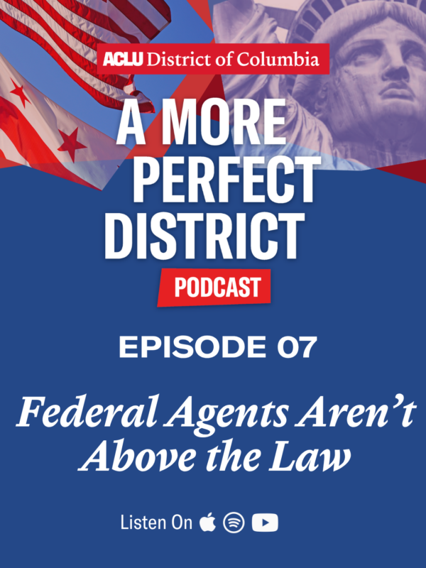 A More Perfect District - Episode 7 -You Can’t Have Democracy Without D.C.