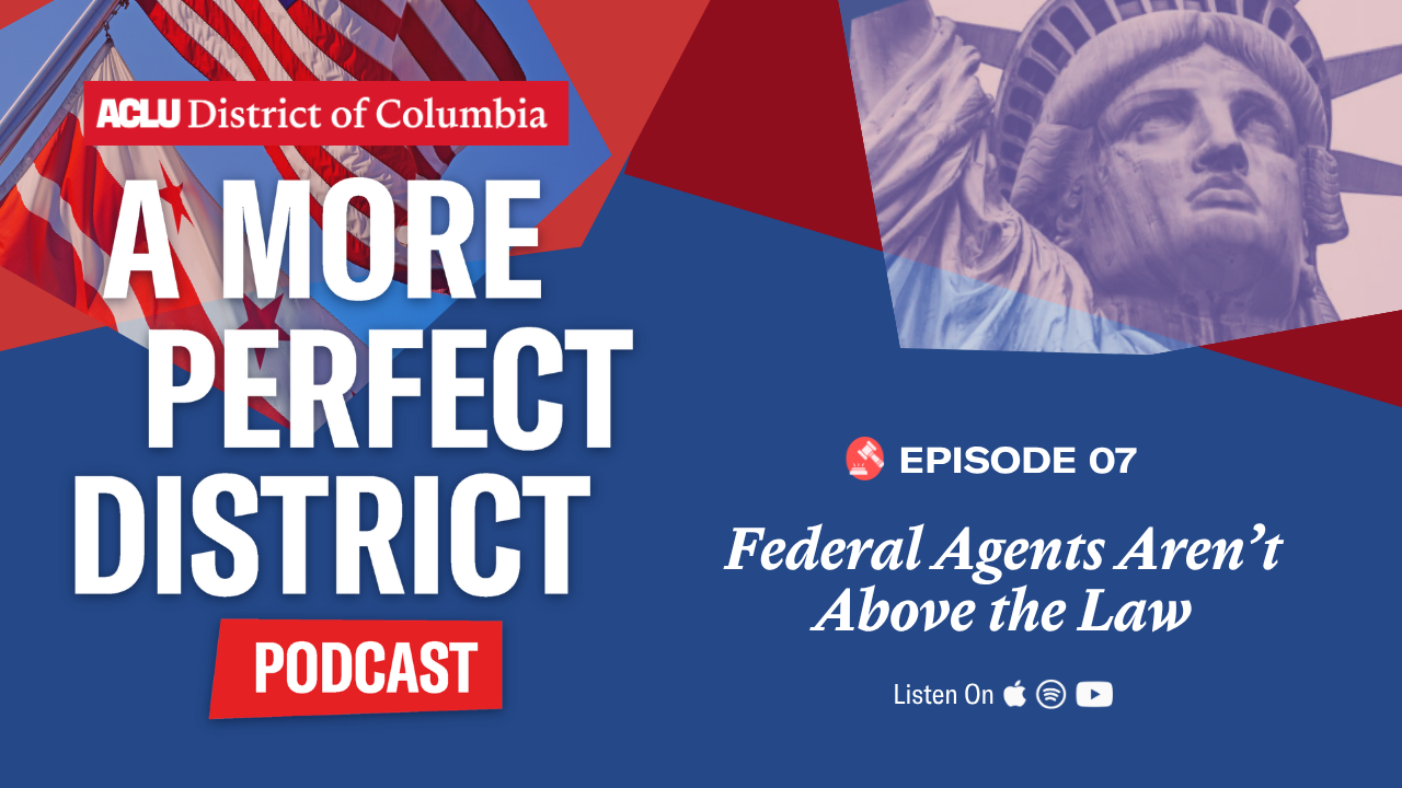 A More Perfect District - Episode 7 -You Can’t Have Democracy Without D.C.