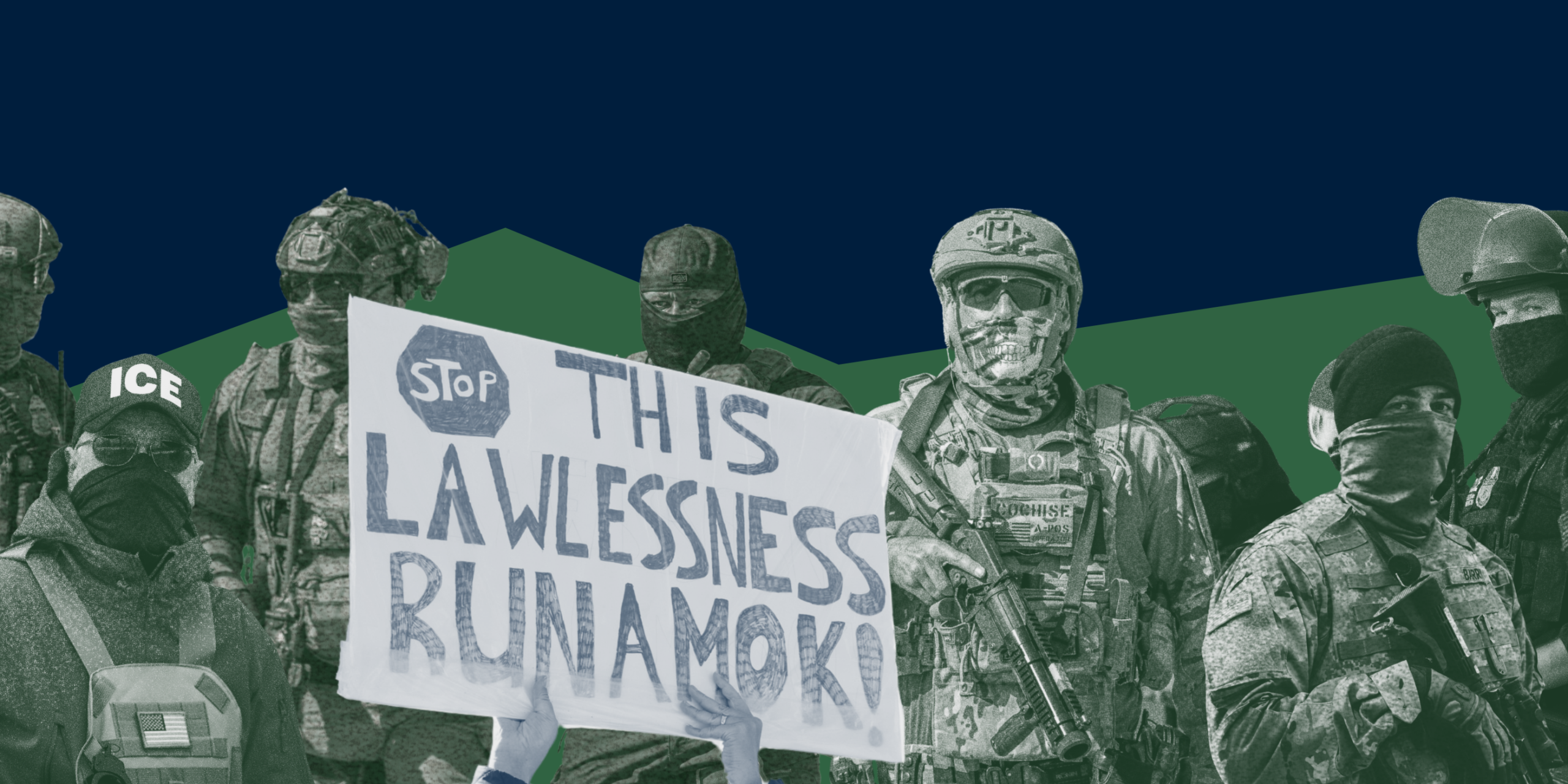 A collage of images including photos of masked federal agents and a protest sign that reads, "This is lawlessness run amok!"