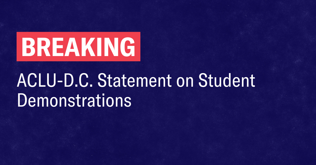 ACLU-D.C. Statement on Student Demonstrations