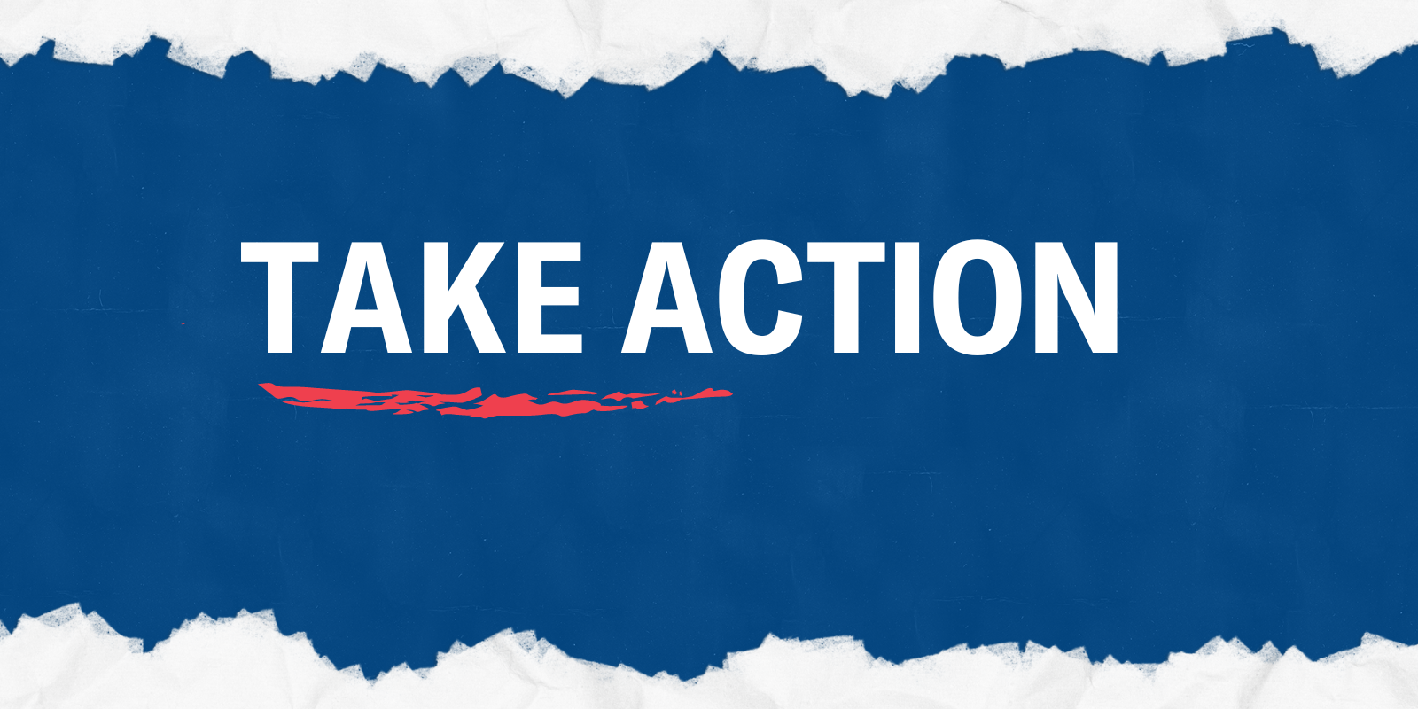 TAKE ACTION