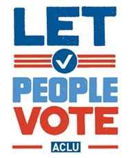 Let People Vote in red, white, and blue bold text on a white background with the ACLU logo at the bottom